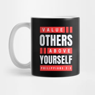 Value Others Above Yourself | Bible Verse Philippians 2:3 Mug